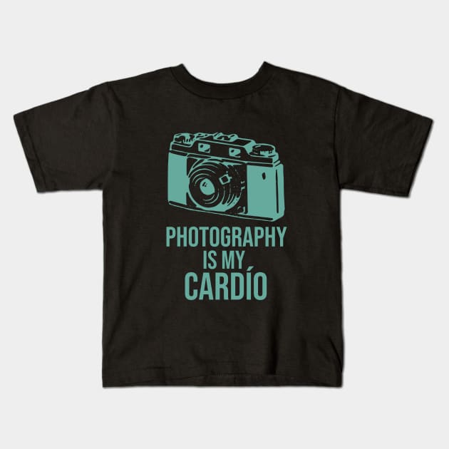 Photography is my cardío Kids T-Shirt by cypryanus